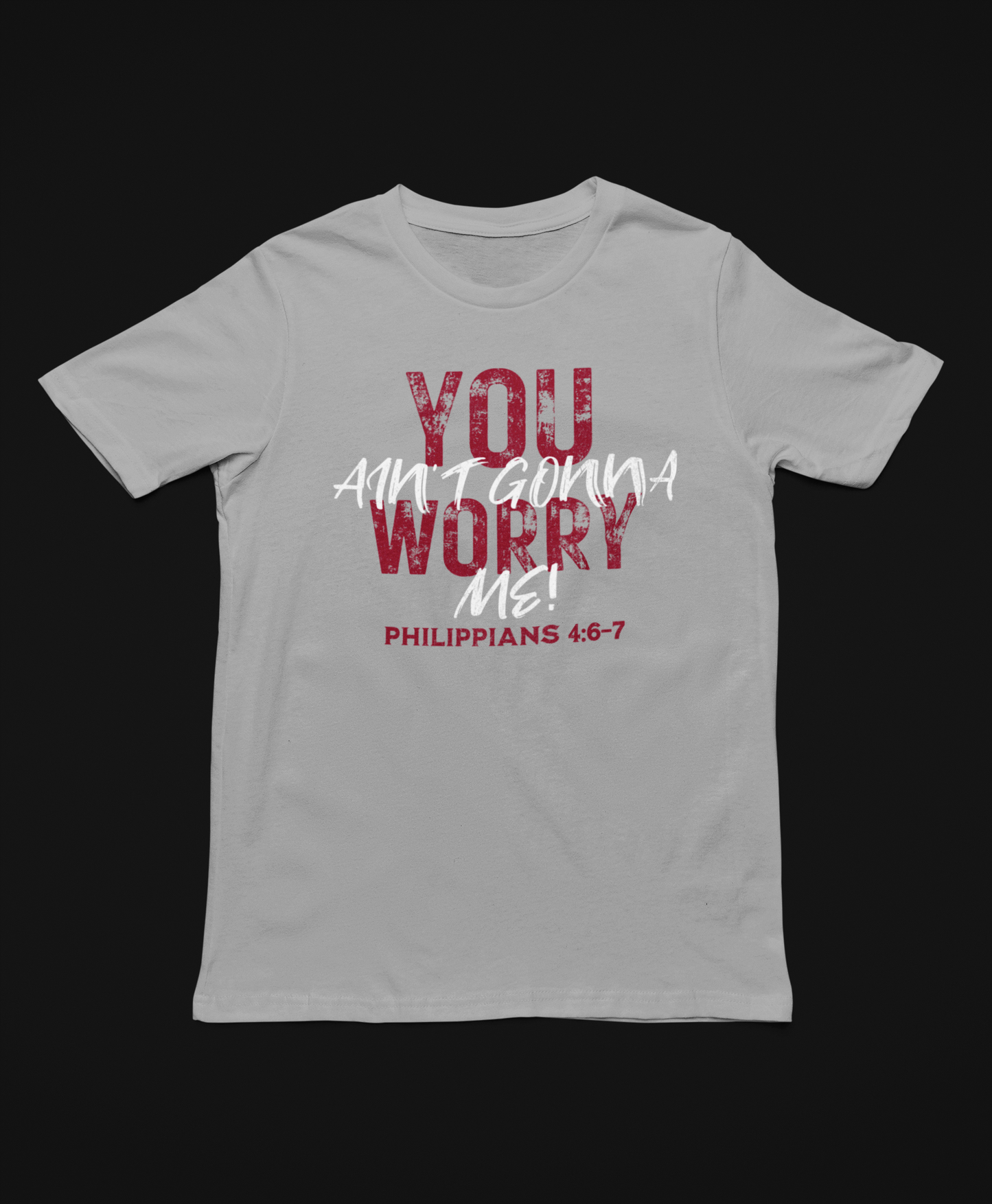 You Ain’t Gonna Worry Me!